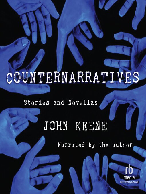 Title details for Counternarratives by John Keene - Available